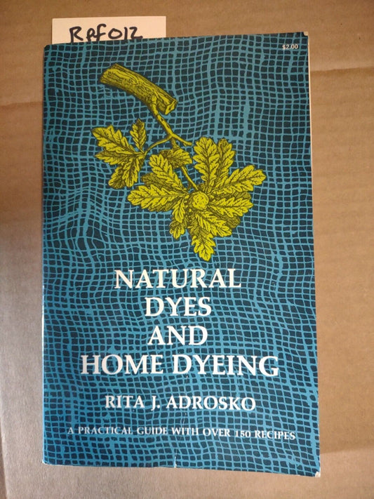Natural Dyes and Home Dyeing (Dover Pictorial Archives) by Adrosko #ref012