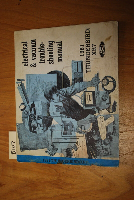 1981 ford Thunderbird / XR-7 electrical & vacuum troubleshooting manual - B107