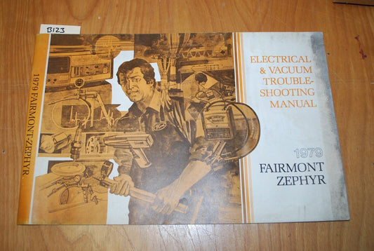 1979 ford / Fairmont / Zepher Electrical & vacuum troubleshooting manual - B123