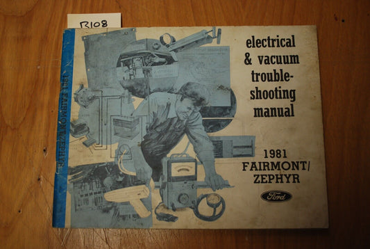 1981 ford Fairmont / Zepher electrical & vacuum troubleshooting manual - B108