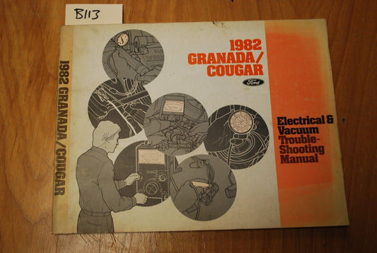 1982 ford Granada / Cougar electrical & vacuum troubleshooting manual - B113