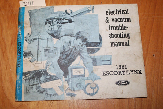 1981 ford Escort / Lynx electrical & vacuum troubleshooting manual - B111