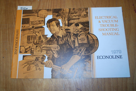 1979 ford / Econoline electrical & vacuum troubleshooting manual - B120
