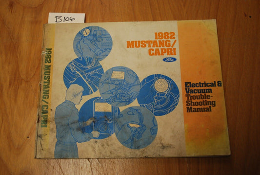 1982 ford Mustang / Capri electrical & vacuum troubleshooting manual - B106