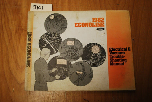 1982 ford Econoline electrical & vacuum troubleshooting manual - B101
