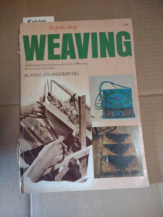 Step-by-Step Weaving, Nell Znamierowski, softbound, 1967, #ref010