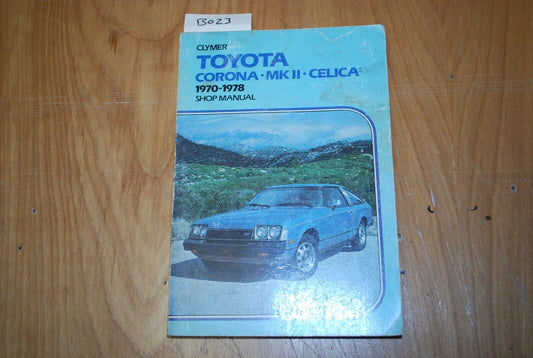Clymer Repair Shop Manual/Guide - Toyota Corona MKII Celica 1970-1978 - B023